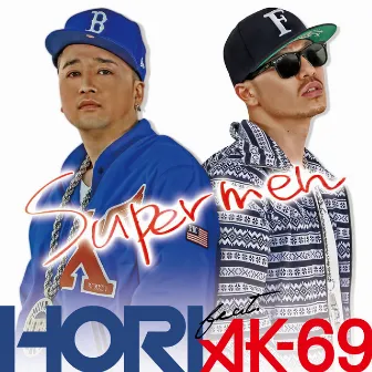 SUPERMEN (feat. AK-69) by Hori