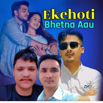 Ekchoti Bhetna Aau by 