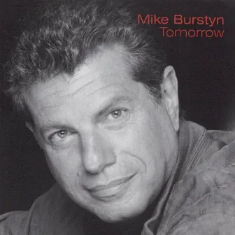 Tomorrow by Mike Burstyn