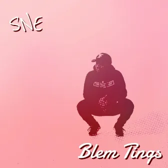 Blem Tings by SNE