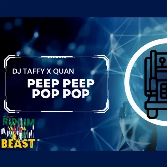 Peep peep pop pop by DJ Taffy