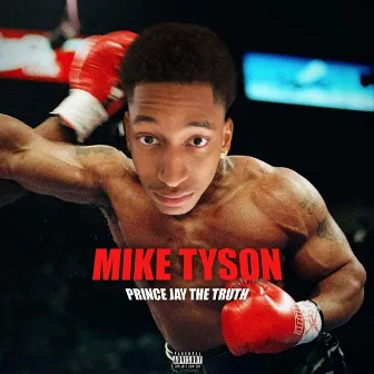 Mike Tyson by Prince Jay The Truth