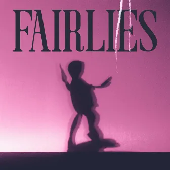 Fairlies by Grian Chatten