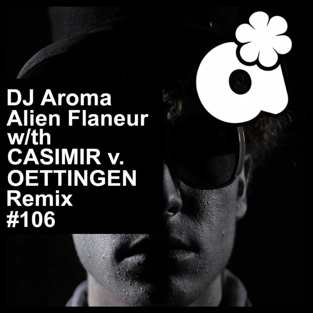 Alien Flaneur - Casimir von Oettingen Remix