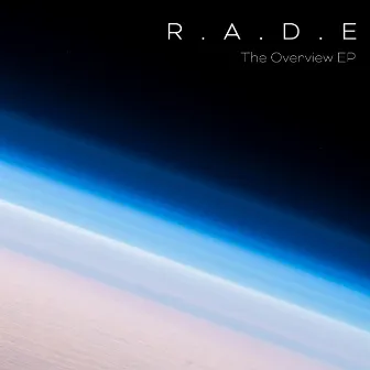 The Overview EP by R.A.D.E