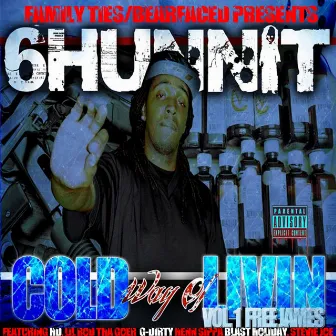 Cold Way of Livin Vol. 1 Free James by 6hunnit Bj