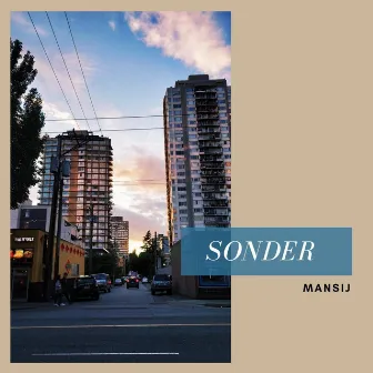 Sonder by Mansij