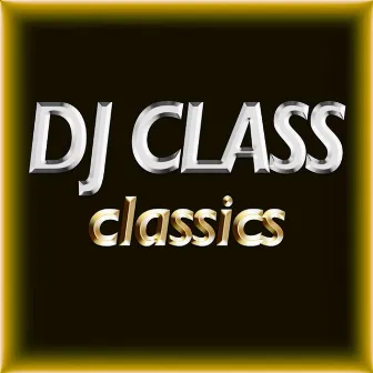 Classics by DJ Class