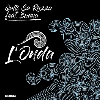 L'onda by Quilo Sa Razza