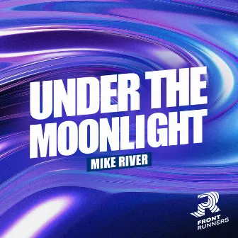 Under the Moonlight by Mike River