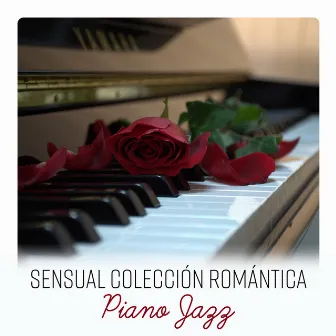 Coleção Sensual de Jazz de Piano Romântico - Cura Músicas Emocionais, Fundo Instrumental by Sensual Piano Bar Crew