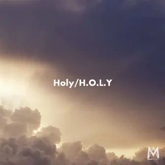 Holy/H.O.L.Y by Mass Anthem