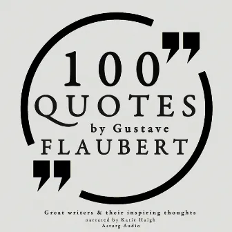 100 quotes by Gustave Flaubert by Gustave Flaubert