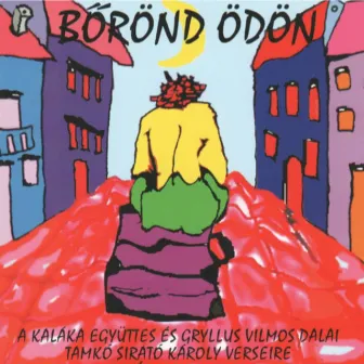 Bőrönd Ödön (A Kaláka Együttes És Gryllus Vilmos Dalai Tamkó Sirató Károly Verseire) by Kaláka