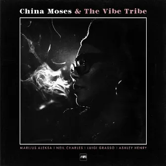 & the Vibe Tribe by China Moses