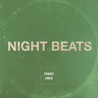 Power Child by Night Beats