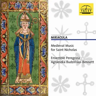 Miracula: Medieval Music for Saint Nicholas by Agnieszka Budzinska-Bennett