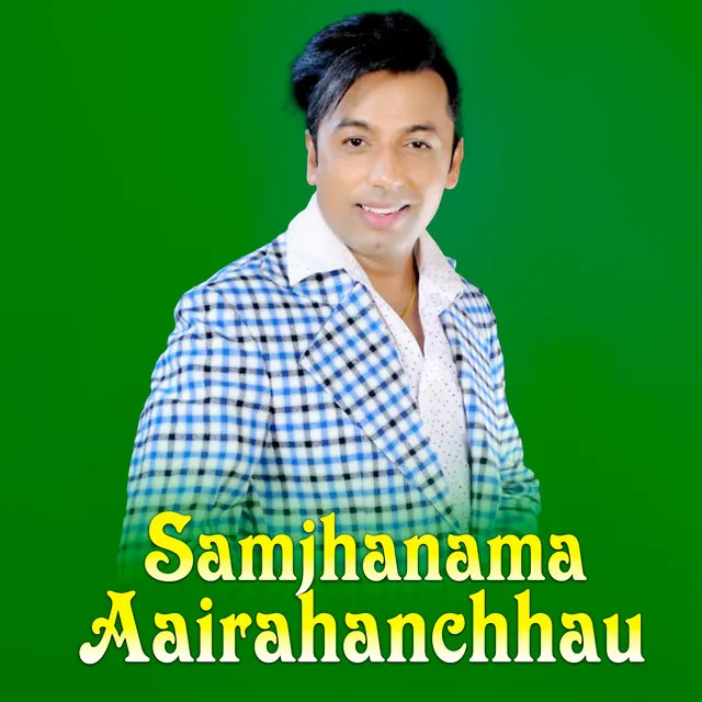 Samjhanama aairahanchhau