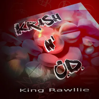 Krash 'n' OD by King Rawllie