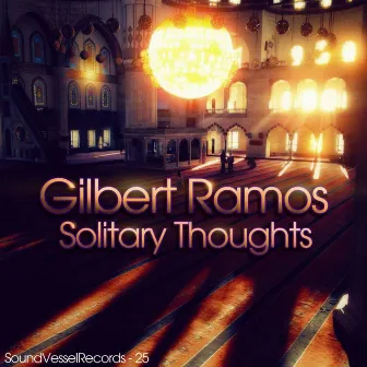 Solitary Thoughts by Gilbert Ramos