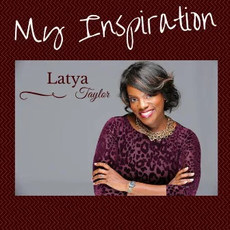 My Inspiration (feat. Latya Taylor) by Mike Boone