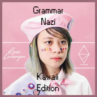 Grammar Nazi [Kawaii Edition] by Alisson Shore