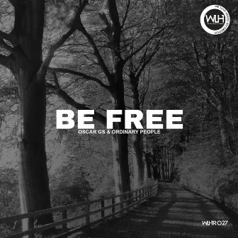 Be Free by Oscar Gs