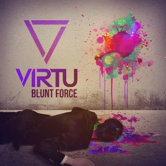 Blunt Force by VIRTU