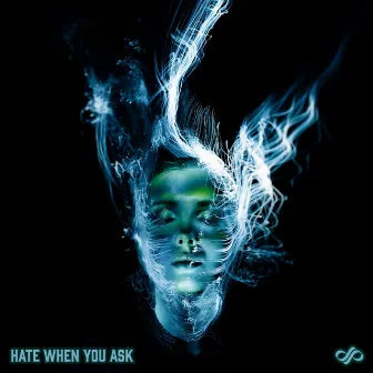 Hate When You Ask by ∞OMNI∞