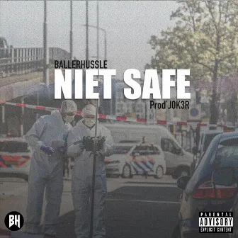 Niet Safe by Ballerhussle