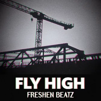 Fly High by FreshenBeatz