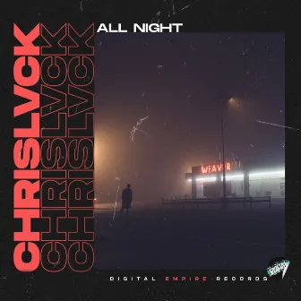 All Night by CHRISLVCK