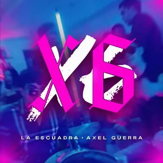 La X6 by La Escuadra