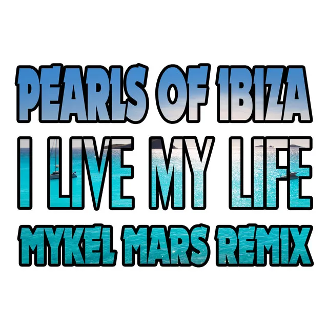 I Live My Life - Mykel Mars Remix