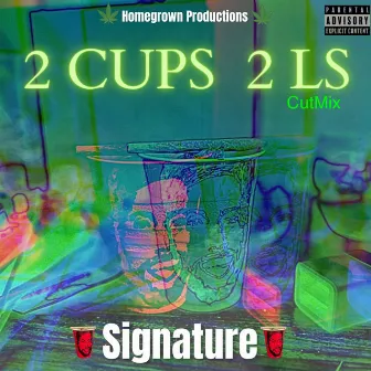 2Cups 2Ls (Direct Version) by Signature