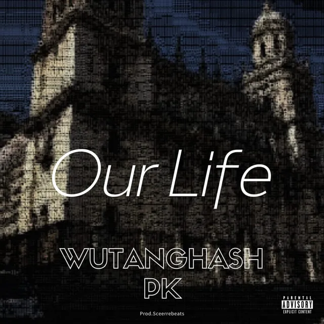 Wutanghash (OUR LIFE (Sceerrebeats)