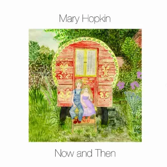 Now and Then by Mary Hopkin