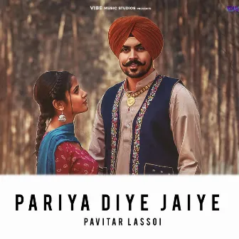 Pariya Diye Jaiye by Pavitar Lassoi