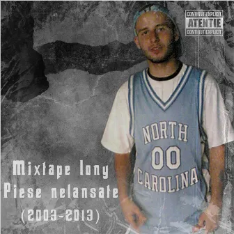 Mixtape Iony. Piese nelansate (2003 - 2013) by Jon Baiat Bun