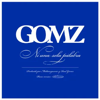 Ni una sola palabra by GOMZ