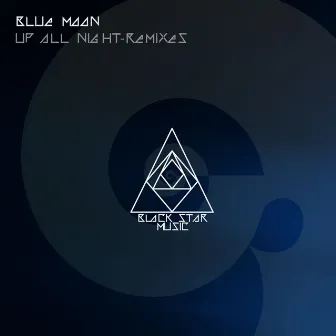 Up All Night: Remixes by Blue Moon