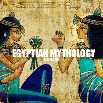 Egyptian Mythology (Electro Version) by Goldswag