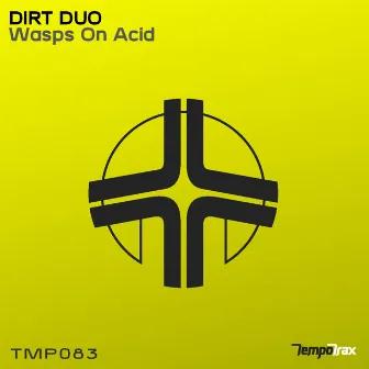 Wasps On Acid by Dirt Duo