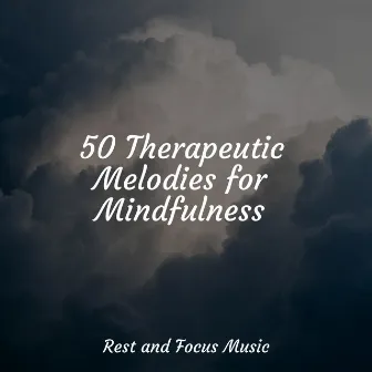 50 Therapeutic Melodies for Mindfulness by Tinnitus