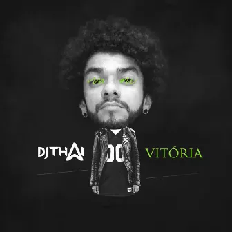 Vitória by Dj Thai