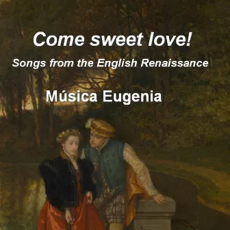 Come Sweet Love! by Música Eugenia