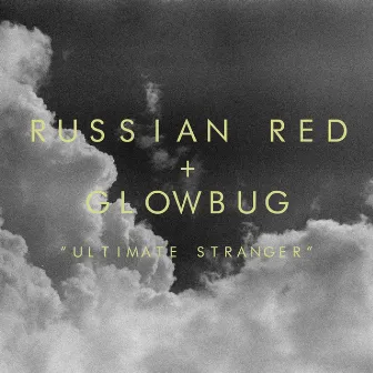 Ultimate Stranger by Russian Red