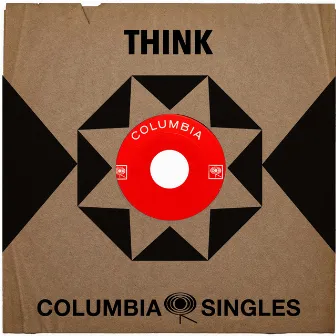 Columbia Singles by Think