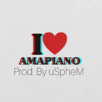 Amapiano (Instrumental) by uSpheM