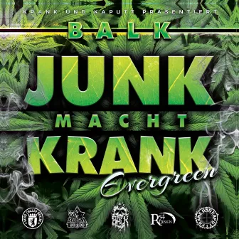 Junk macht Krank (Evergreen) by balk